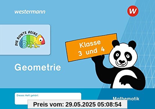 DIE BUNTE REIHE - Mathematik: Geometrie, Klasse 3 und 4 DIE BUNTE REIHE - Mathematik: Geometrie, Klasse 3 und 4