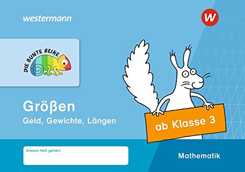 DIE BUNTE REIHE - Mathematik: Größen ab Klasse 3 DIE BUNTE REIHE - Mathematik: Größen ab Klasse 3 von Westermann Schulbuch