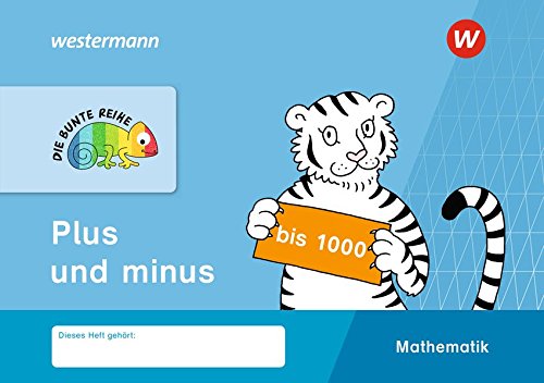 DIE BUNTE REIHE - Mathematik: Plus und minus bis 1000 von Westermann Schulbuch