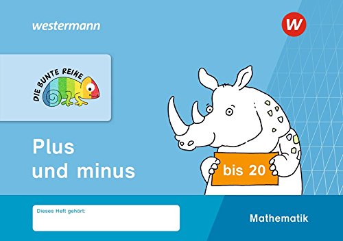 DIE BUNTE REIHE - Mathematik: Plus und minus bis 20 DIE BUNTE REIHE - Mathematik: Plus und minus bis 20 von Westermann Schulbuch
