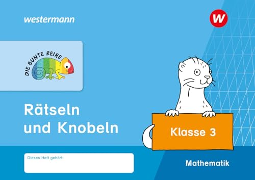DIE BUNTE REIHE - Mathematik: Rätseln und Knobeln, Klasse 3 von Westermann Schulbuchverlag