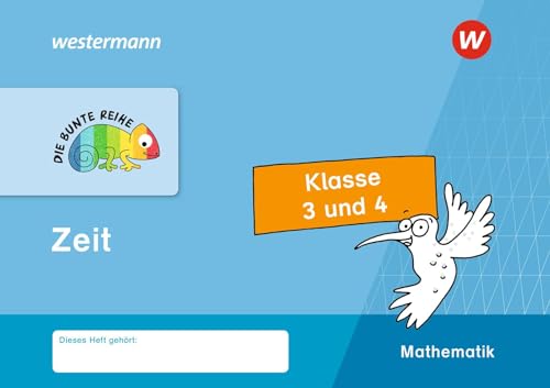 DIE BUNTE REIHE - Mathematik: Zeit, Klasse 3 und 4 von Westermann Bildungsmedien Verlag GmbH