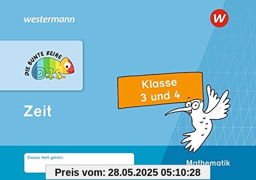 DIE BUNTE REIHE - Mathematik: Zeit, Klasse 3 und 4