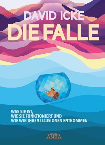 DIE FALLE. Was sie ist, wie sie funktioniert und wie wir ihren Illusionen entkommen: »Der Schl...