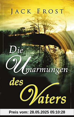 DIE UMARMUNGEN DES VATERS
