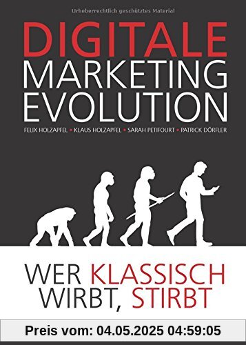 DIGITALE MARKETING EVOLUTION: Wer klassisch wirbt, stirbt