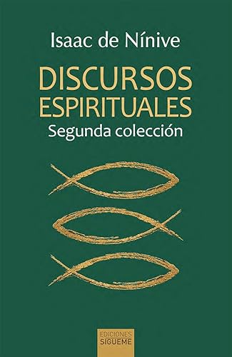 Discursos espirituales. Segunda colección (Ichthys, Band 52) von Ediciones Sígueme, S. A.