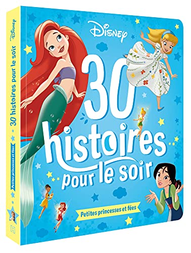 DISNEY - 30 Histoires pour le soir - Petites Princesses et Fées von DISNEY HACHETTE