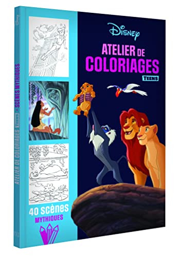 DISNEY TEENS - Atelier de coloriages - Les scènes mythiques: Atelier de coloriages Teens