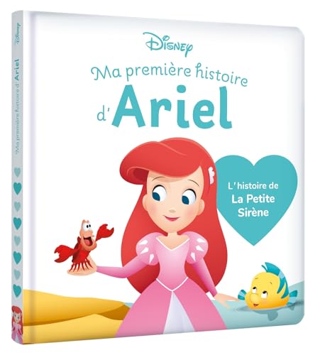 DISNEY BABY - Ma Première Histoire d'Ariel, L'histoire de La Petite Sirène: L'histoire du film DISNEY BABY - Ma Première Histoire d'Ariel, L'histoire de La Petite Sirène: L'histoire du film