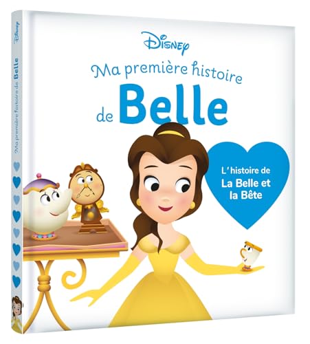 DISNEY BABY - Ma Première histoire de Belle, L'histoire de La Belle et la Bête - DISNEY PRINCESSES von DISNEY HACHETTE
