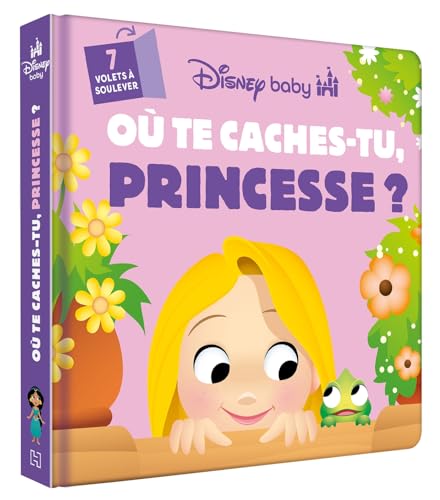 DISNEY BABY - Où te caches-tu, princesse ? - Avec des volets à soulever von DISNEY HACHETTE