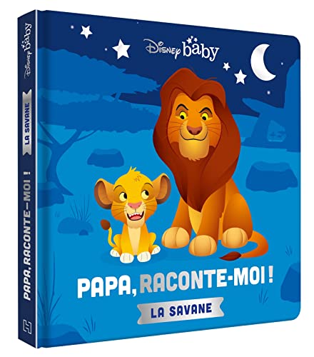 DISNEY BABY - Papa, Raconte-moi la savane - Simba von DISNEY HACHETTE