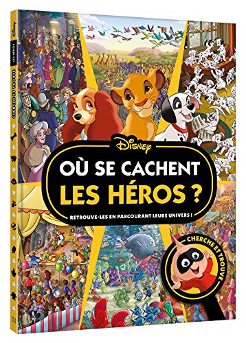 DISNEY CLASSIQUES - Où se cachent les héros ? - Cherche et trouve: Retrouve-les en parcourant leurs univers ! von DISNEY HACHETTE