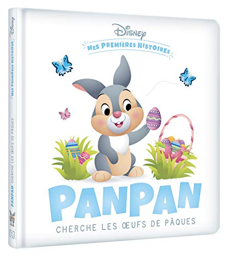 DISNEY - Mes Premières Histoires - Panpan cherche les oeufs de Pâques