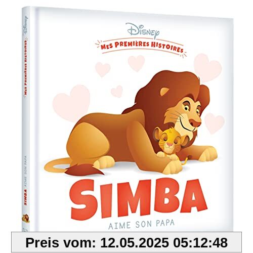 DISNEY - Mes Premières Histoires - Simba aime son papa