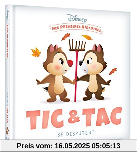 DISNEY - Mes Premières Histoires - Tic et Tac se disputent