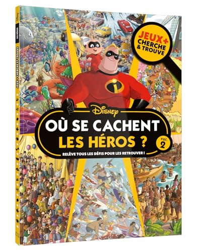 DISNEY - Où se cachent les héros ? - Jeux + Cherche et trouve: Relève tous les défis pour les retrouver ! Volume 2 von DISNEY HACHETTE