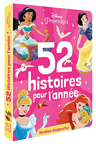 DISNEY PRINCESSES - 52 histoires pour l'année