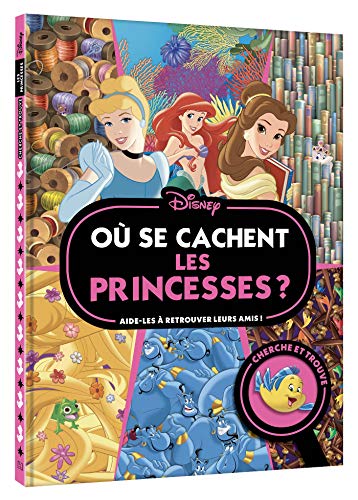 DISNEY PRINCESSES - Où se cachent les princesses ? - Cherche et trouve: Aide-les à retrouver leurs amis ! von DISNEY HACHETTE
