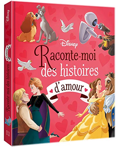 DISNEY - Raconte-moi des histoires d'amour - Disney Pixar von DISNEY HACHETTE