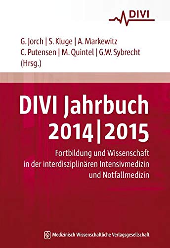 DIVI Jahrbuch 2014/2015: Fortbildung und Wissenschaft in der interdisziplinären Intensivmedizin und Notfallmedizin