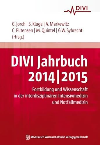 DIVI Jahrbuch 2014/2015: Fortbildung und Wissenschaft in der interdisziplinären Intensivmedizin und Notfallmedizin