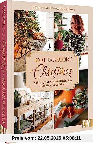 DIY Buch – Cottagecore Christmas: Heimelige Landhaus-Dekoration, Rezepte und DIYs DIY Buch – Cottagecore Christmas: Heimelige Landhaus-Dekoration, Rezepte und DIYs