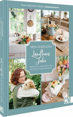 DIY-Buch – Mein perfektes Landhausjahr: Dekoration, Inspiration & Rezepte für jede Jahreszeit.... DIY-Buch – Mein perfektes Landhausjahr: Dekoration, Inspiration & Rezepte für jede Jahreszeit....