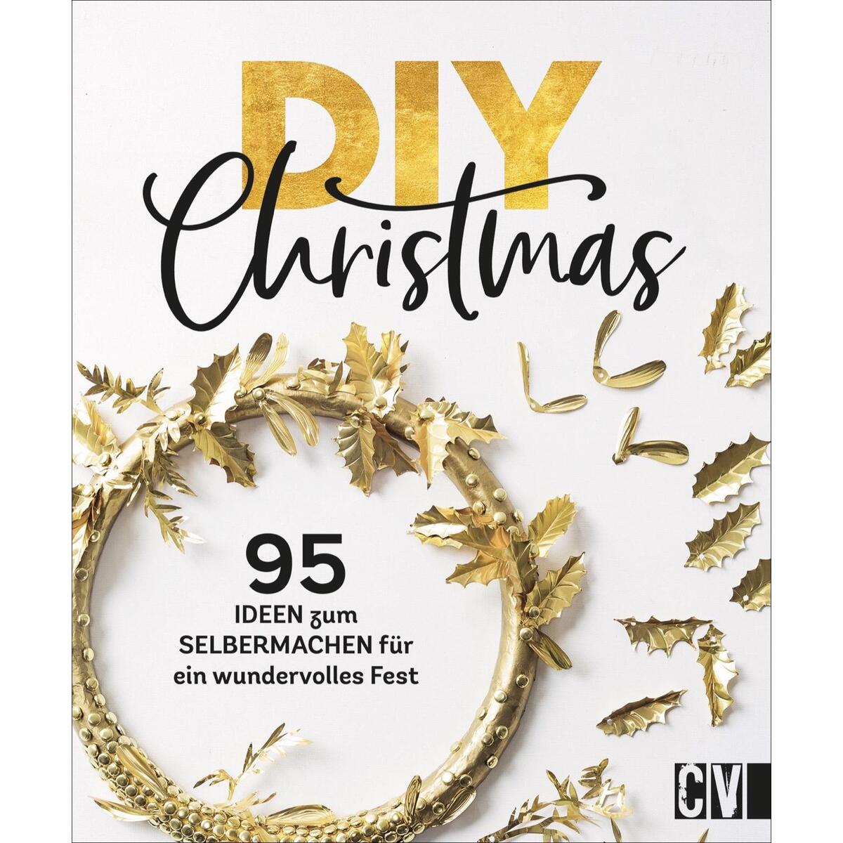 DIY Christmas DIY Christmas von Christophorus Verlag