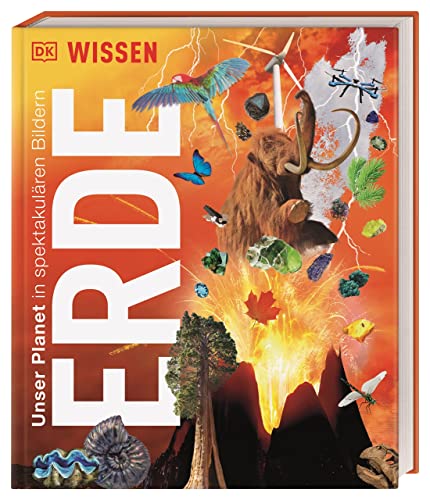 DK Wissen. Erde: Unser Planet in spektakulären Bildern. Für Kinder ab 8 Jahren von DK