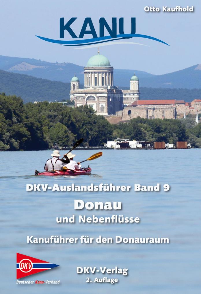 DKV Auslandsführer 09 Donau und Nebenflüsse von Deutscher Kanuverband