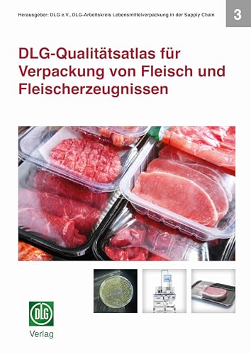 DLG-Qualitätsatlas für Verpackung von Fleisch und Fleischerzeugnissen von DLG-Verlag