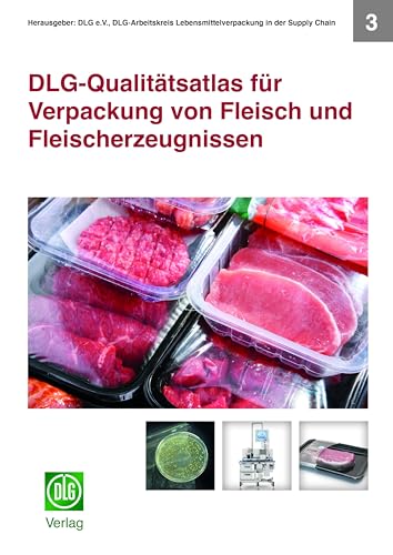 DLG-Qualitätsatlas für Verpackung von Fleisch und Fleischerzeugnissen von DLG-Verlag