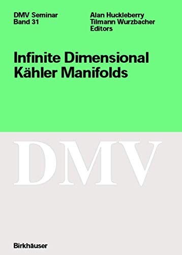 DMV Seminar, Bd.31: Infinite Dimensional Kähler Manifolds von Birkhäuser