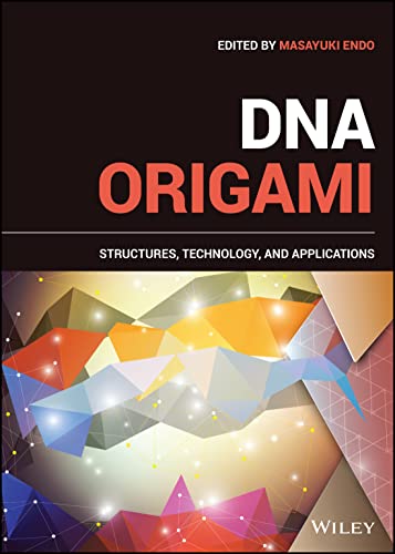 DNA Origami: Structures, Technology, and Applications von John Wiley & Sons Inc