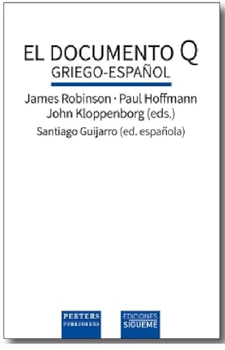 El Documento Q: Edición bilingüe griego-español (Biblioteca Estudios Bíblicos, Band 107) von Ediciones Sígueme, S. A.