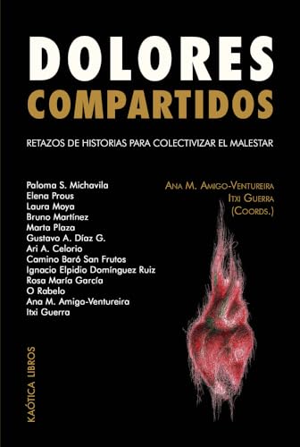 DOLORES COMPARTIDOS: Retazos de historias para colectivizar el malestar von Kaótica Libros