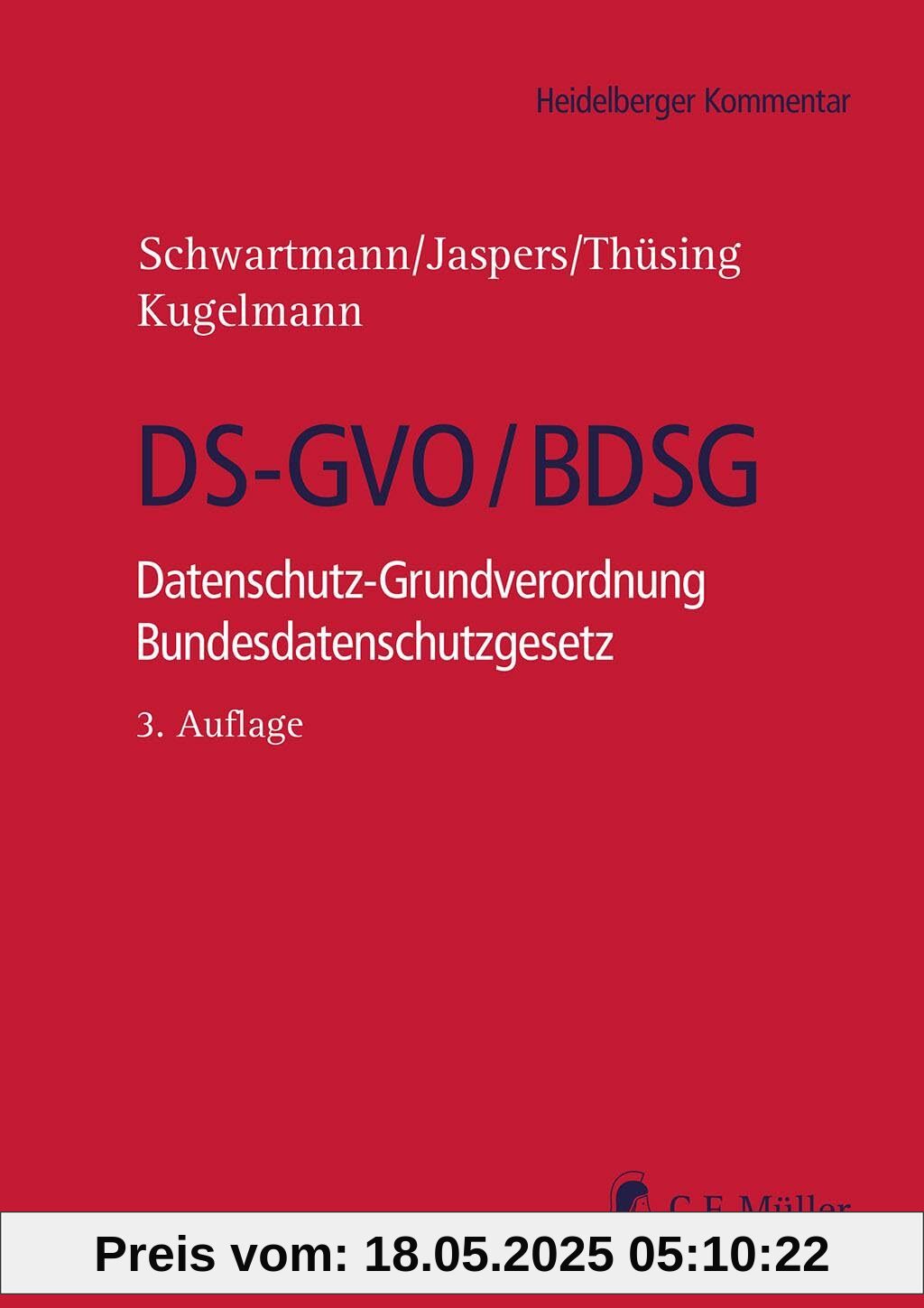 DS-GVO/BDSG: Datenschutz-Grundverordnung Bundesdatenschutzgesetz (Heidelberger Kommentar)