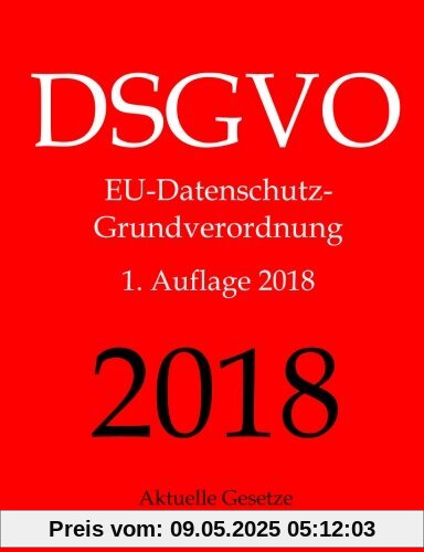 DSGVO, EU-Datenschutz-Grundverordnung, Aktuelle Gesetze