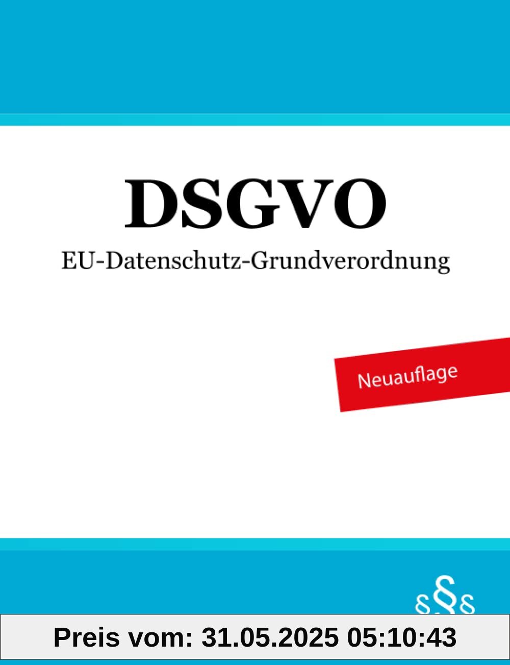 DSGVO: EU-Datenschutz-Grundverordnung