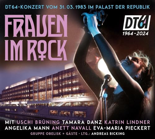 DT64 Konzert, Frauen im Rock: DT64 Konzert vom 31.03.1983 im Palast der Republik DT64 Konzert, Frauen im Rock: DT64 Konzert vom 31.03.1983 im Palast der Republik von Buschfunk Musikvlg