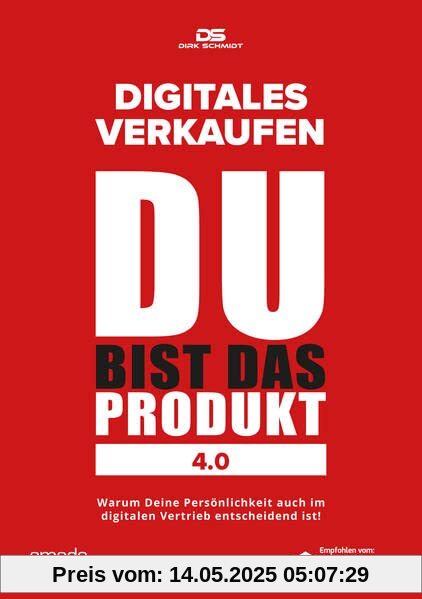 DU bist das Produkt 4.0: Digitales Verkaufen (Wenn Sie wüssten, was Sie können)