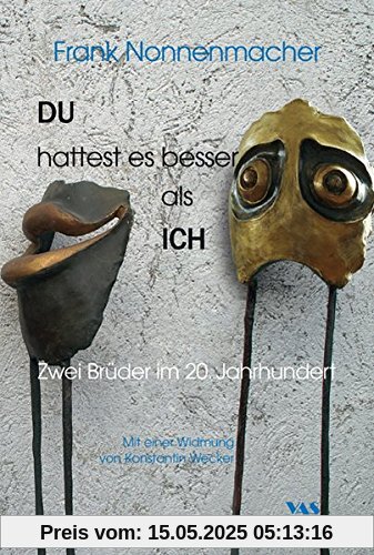 DU hattest es besser als ICH: Zwei Brüder im 20. Jahrhundert