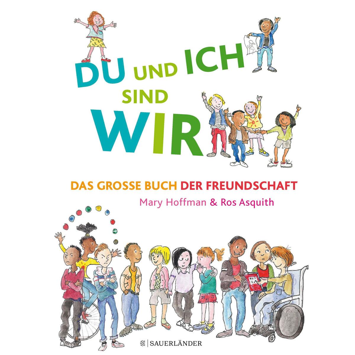 DU und ICH sind WIR. Das große Buch der Freundschaft von FISCHER Sauerländer