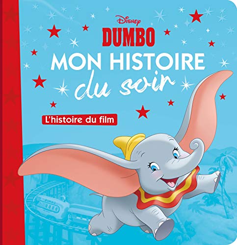 DUMBO - Mon Histoire du Soir - L'histoire du film - Disney von DISNEY HACHETTE