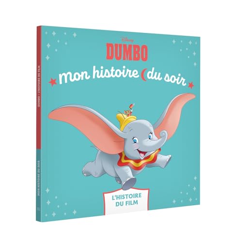 DUMBO - Mon Histoire du soir - L'histoire du film - Disney DUMBO - Mon Histoire du soir - L'histoire du film - Disney von DISNEY HACHETTE