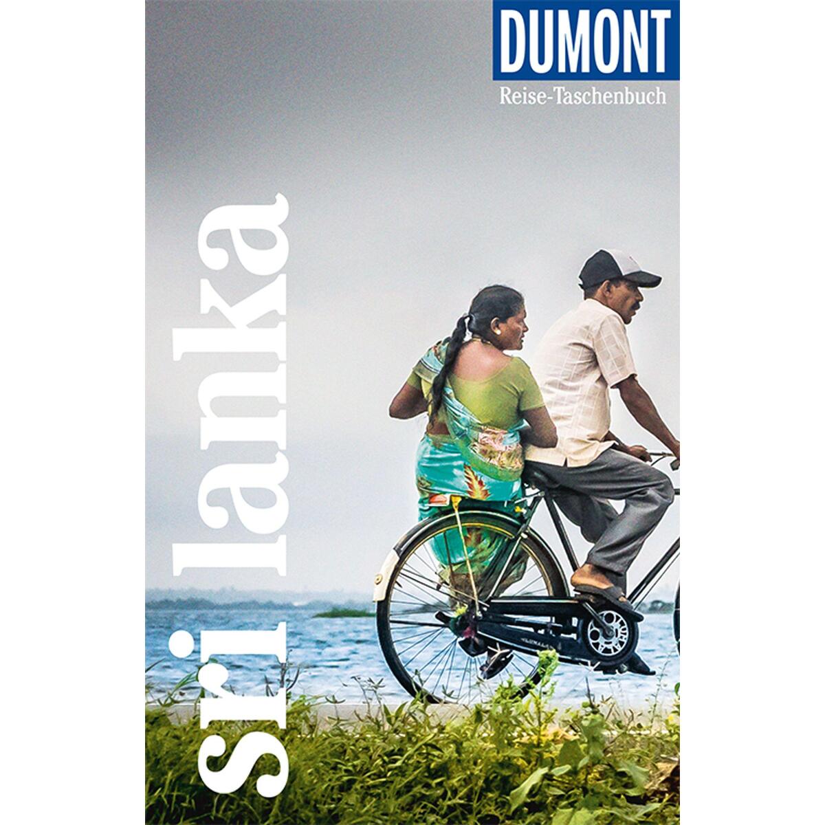 DUMONT Reise-Taschenbuch Reiseführer Sri Lanka DUMONT Reise-Taschenbuch Reiseführer Sri Lanka von Dumont Reise Vlg GmbH + C