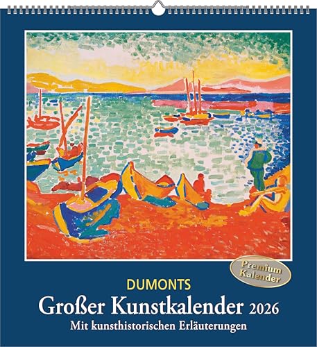 DUMONTS Großer Kunstkalender 2026 - Klassische Moderne, Impressionisten, Expressionisten - Wandkalender Format 45 x 48 cm: Mit kunsthistorischen Erläuterungen DUMONTS Großer Kunstkalender 2026 - Klassische Moderne, Impressionisten, Expressionisten - Wandkalender Format 45 x 48 cm: Mit kunsthistorischen Erläuterungen von DUMONT