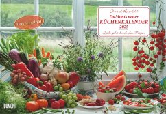 DUMONTS neuer Küchenkalender 2025 - Broschürenkalender - mit Rezepten und Gedichten - Format 42 x 29 cm von DuMont / DuMont Kalenderverlag